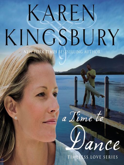 Title details for A Time to Dance by Karen Kingsbury - Wait list